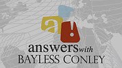 Answers with Bayless Conley