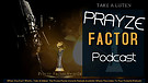 The Prayze Factor Podcast