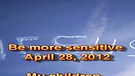 Be more sensitive – April 28, 2012