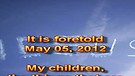 It is foretold – May 05, 2012 