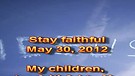 Stay faithful – May 30, 2012