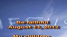 Be faithful – August 13, 2012