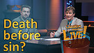 (5-04) Death before sin?  What type of death?