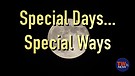 Special Days…Special Ways