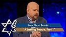 Rabbi Jonathan Bernis | A Lasting Peace, Part 1