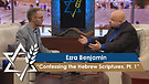 Jonathan Bernis & Ezra Benjamin |  Confessing the Hebrew Scriptures – The Lord Almighty, Pt 1