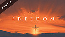 Freedom - Part Three | Pastor Garry Wiggins