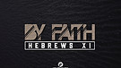By Faith - Part 4