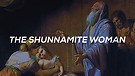 The Shunnamite Woman | Pastor Jordan Wiggins