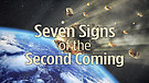 Seven Signs of the Second Coming
