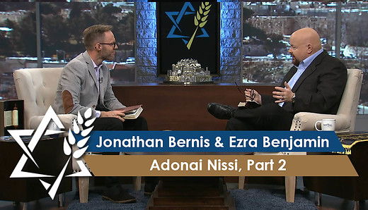 Jonathan Bernis & Ezra Benjamin | Confessing the Hebrew Scriptures: Adonai Nissi, Part 2
