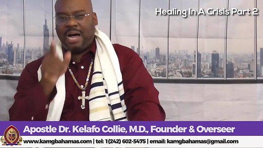 Healing in a Crisis Part 2 - 3, Apostle Kelafo Collie