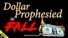 Dollar Prophesied to Fall 02/18/2021