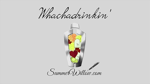 Whachadrinkin With Summer Willow - Episode 3 - Prep