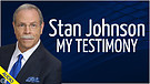 Stan Johnson - My Testimony 04/22/2021