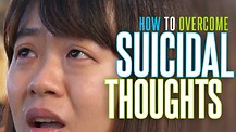 HOW TO OVERCOME SUICIDAL THOUGHTS!!!