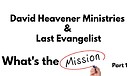 1. Mission of David Heavener Ministries & Last E...