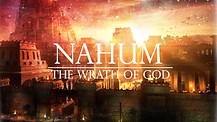 NAHUM (3): Prophecy Fulfilled (Nahum 1:7-15)