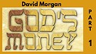God's Money. Part 1