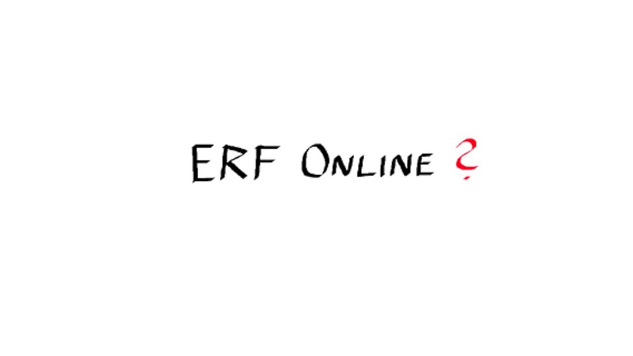  What are we doing at ERF Online? 