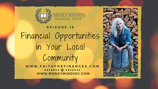 Financial Opportunities in Your Local Community - Faith For Finances Episode 15, With Sam Piercy