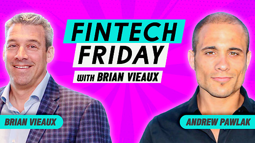 Fintech Fridays Episode #1 - Brian interviews Andrew Pawlak