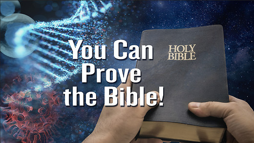 You Can Prove the Bible!