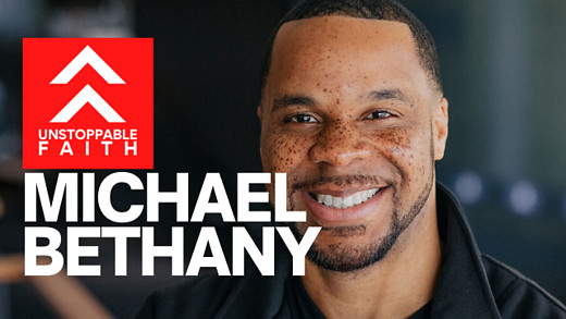 Unstoppable Faith|Michael Bethany