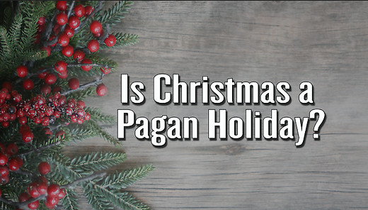 Is Christmas a Pagan Holiday?