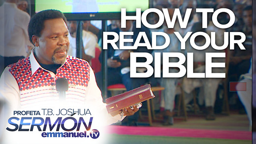 HOW TO READ YOUR BIBLE!!! | TB Joshua Sermon