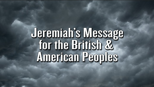 Jeremiah’s Message for the British and American Peoples