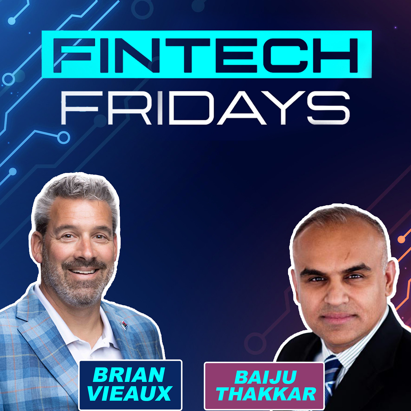 Fintech Friday Episode #39 with Baiju Thakkar