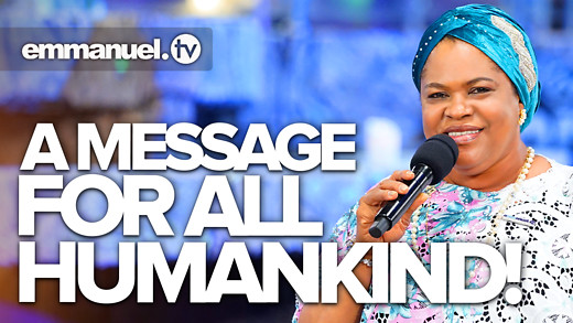 A MESSAGE FOR ALL HUMANKIND! | Pastor Evelyn Joshua