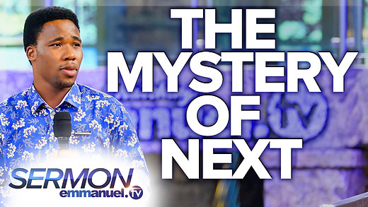 THE MYSTERY OF NEXT | Evangelist Chisom Sermon