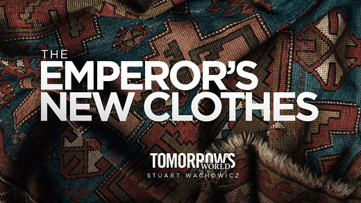 Beware The Emperor’s New Clothes