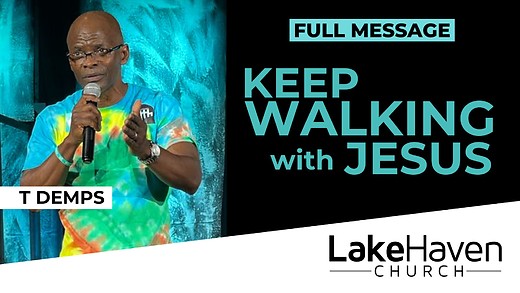 Keep Walking with Jesus - T Demps